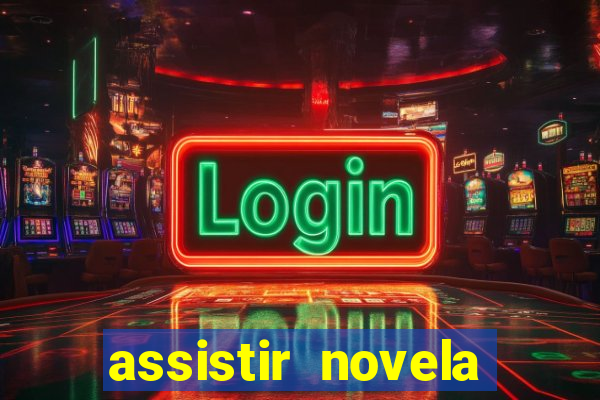 assistir novela alma gemea todos os capitulos